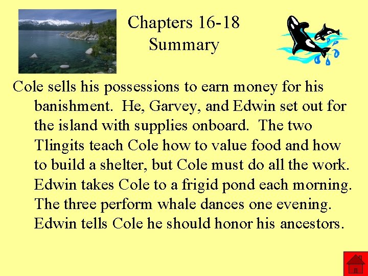Chapters 16 -18 Summary Cole sells his possessions to earn money for his banishment.