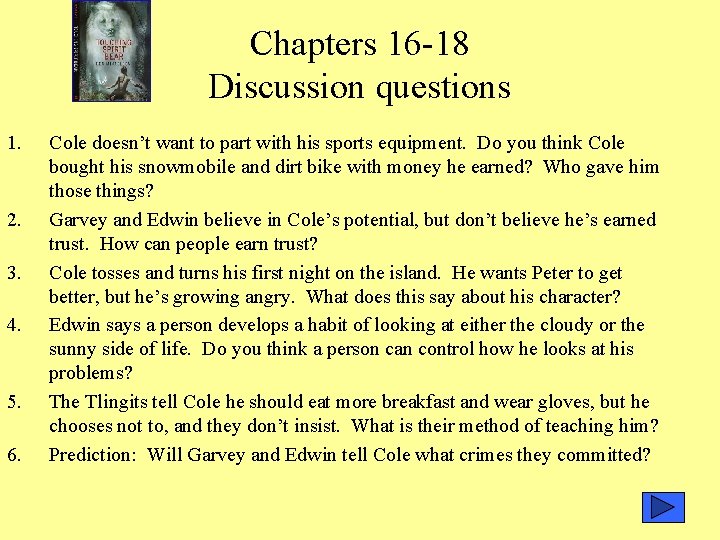 Chapters 16 -18 Discussion questions 1. 2. 3. 4. 5. 6. Cole doesn’t want