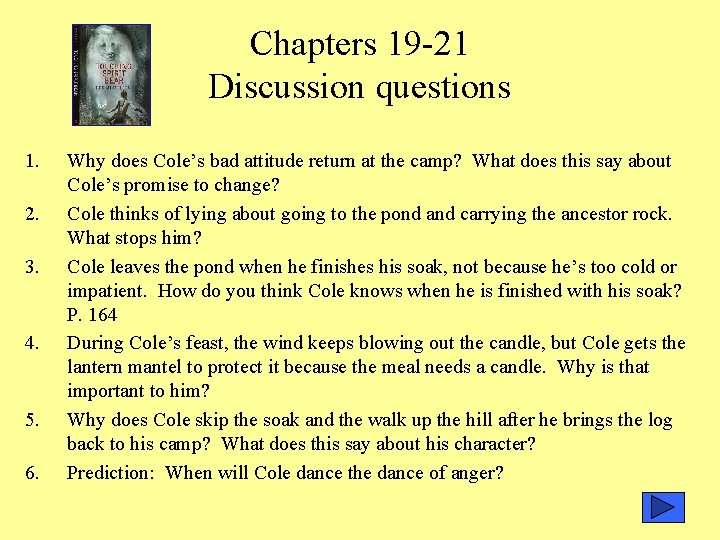 Chapters 19 -21 Discussion questions 1. 2. 3. 4. 5. 6. Why does Cole’s
