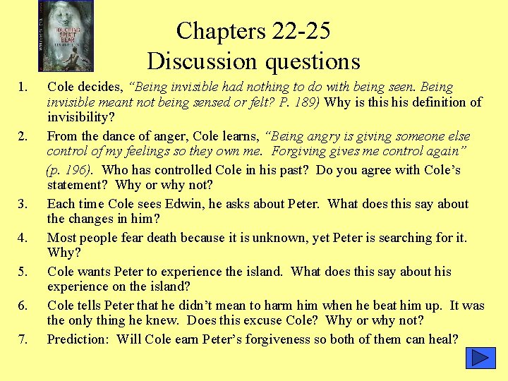 Chapters 22 -25 Discussion questions 1. 2. 3. 4. 5. 6. 7. Cole decides,