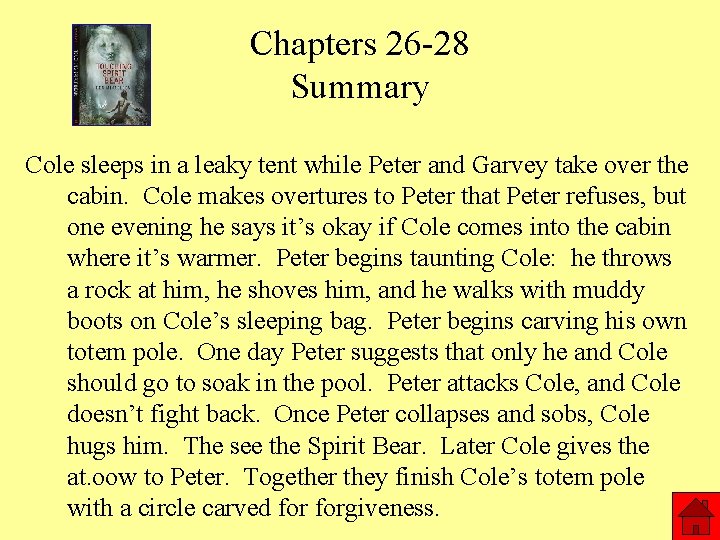 Chapters 26 -28 Summary Cole sleeps in a leaky tent while Peter and Garvey