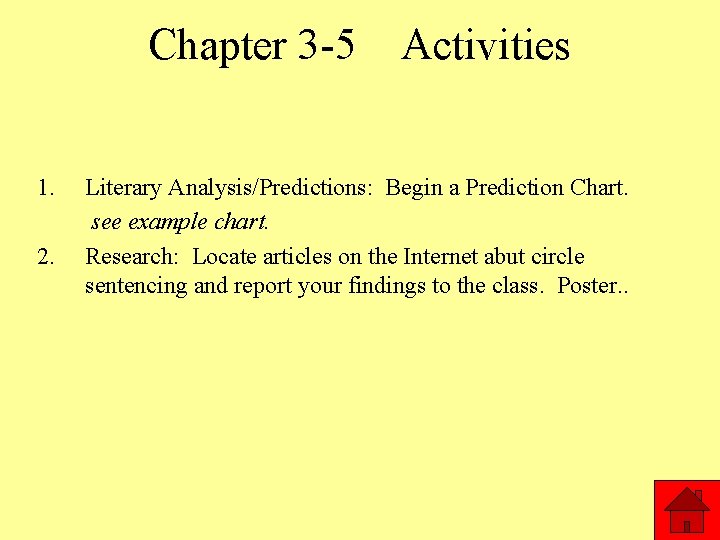 Chapter 3 -5 Activities 1. Literary Analysis/Predictions: Begin a Prediction Chart. see example chart.