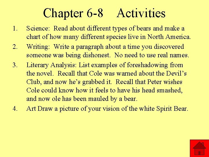 Chapter 6 -8 Activities 1. 2. 3. 4. Science: Read about different types of