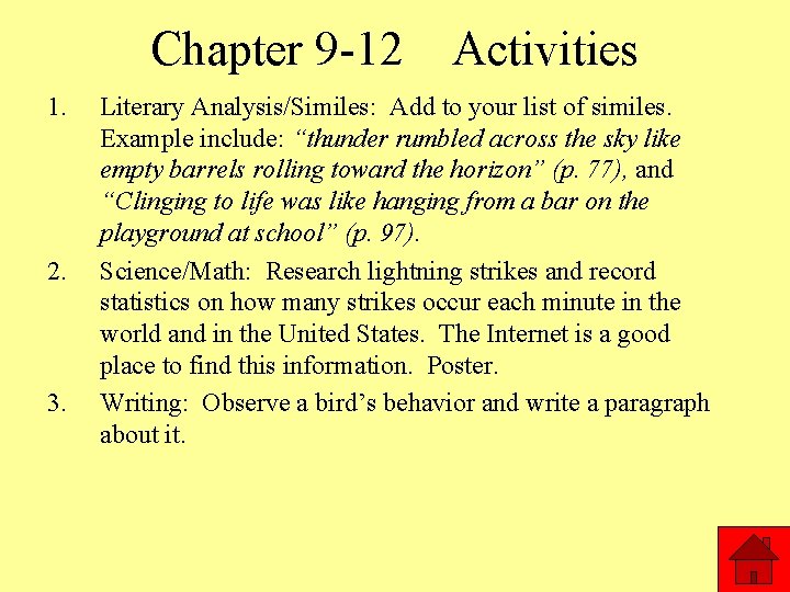 Chapter 9 -12 Activities 1. 2. 3. Literary Analysis/Similes: Add to your list of
