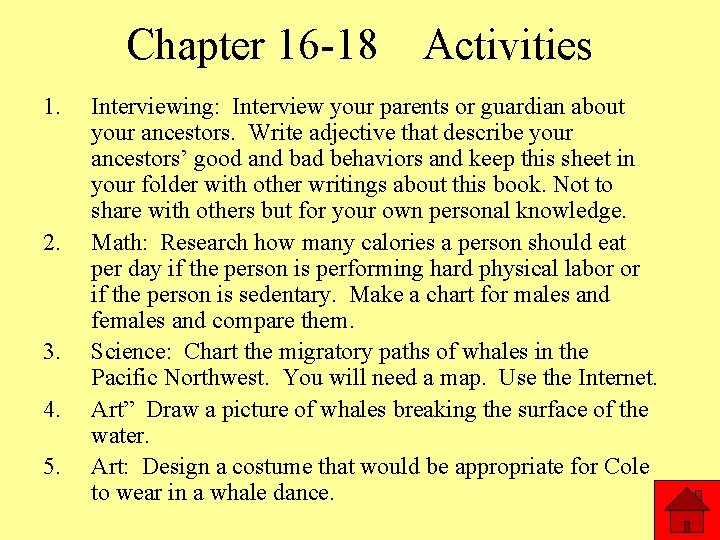 Chapter 16 -18 Activities 1. 2. 3. 4. 5. Interviewing: Interview your parents or