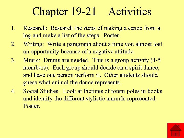 Chapter 19 -21 Activities 1. 2. 3. 4. Research: Research the steps of making