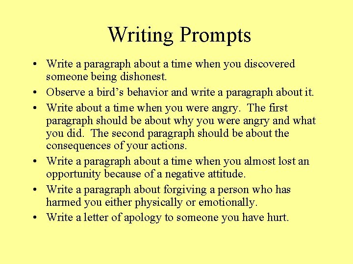 Writing Prompts • Write a paragraph about a time when you discovered someone being