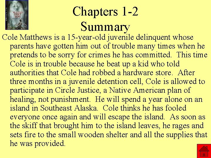 Chapters 1 -2 Summary Cole Matthews is a 15 -year-old juvenile delinquent whose parents