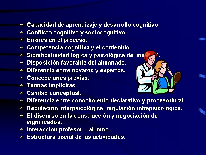 Capacidad de aprendizaje y desarrollo cognitivo. Conflicto cognitivo y sociocognitivo. Errores en el proceso.