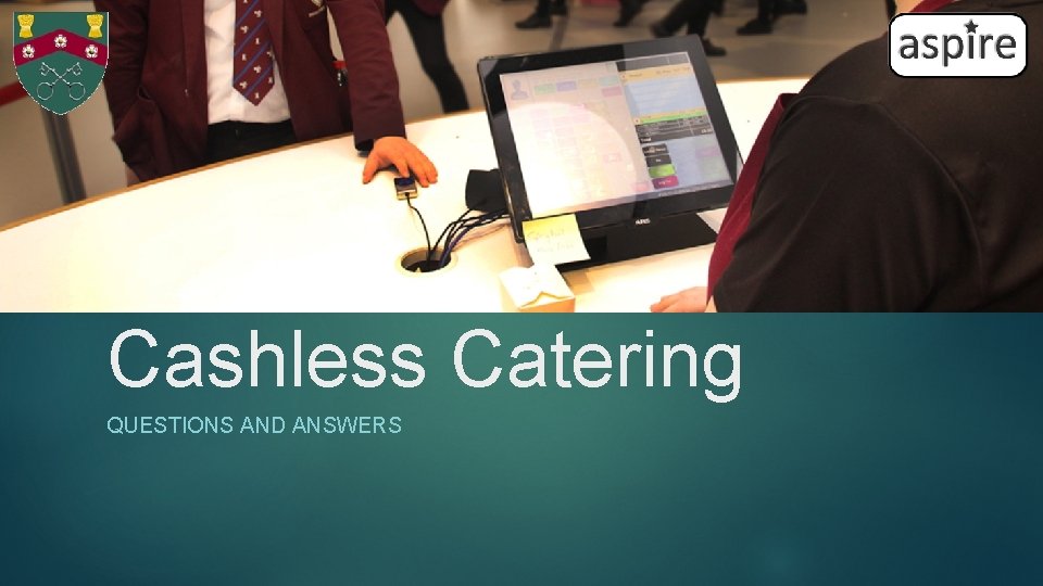 Cashless Catering QUESTIONS AND ANSWERS 