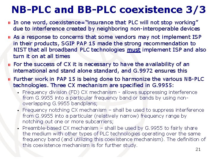 NB-PLC and BB-PLC coexistence 3/3 In one word, coexistence=“insurance that PLC will not stop