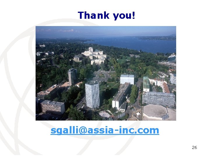 Thank you! sgalli@assia-inc. com 26 