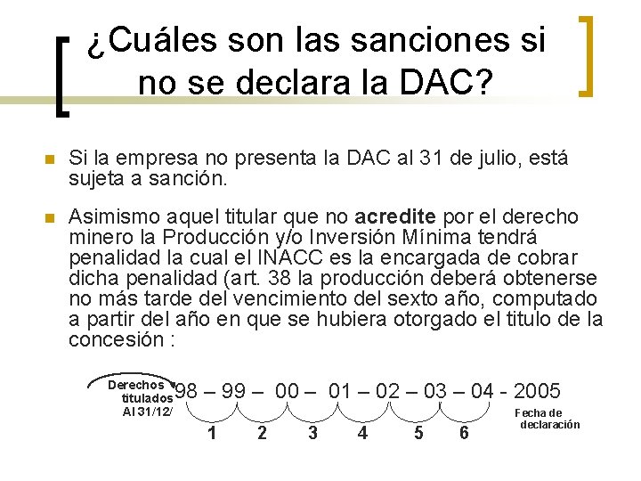 ¿Cuáles son las sanciones si no se declara la DAC? n Si la empresa