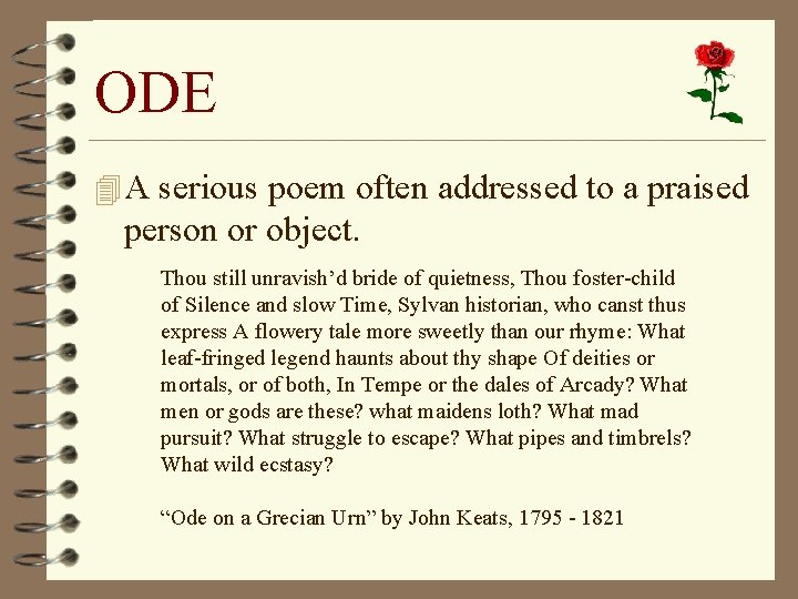 ODE 4 A serious poem often addressed to a praised person or object. Thou