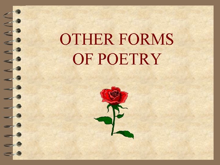 OTHER FORMS OF POETRY 