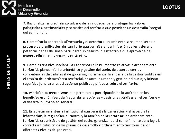 LOOTUS FINES DE LA LEY 7. Racionalizar el crecimiento urbano de las ciudades para