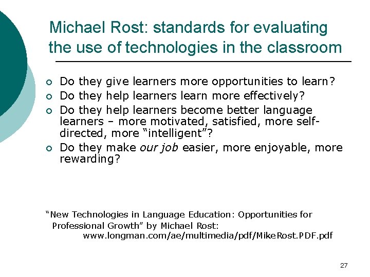 Michael Rost: standards for evaluating the use of technologies in the classroom ¡ ¡