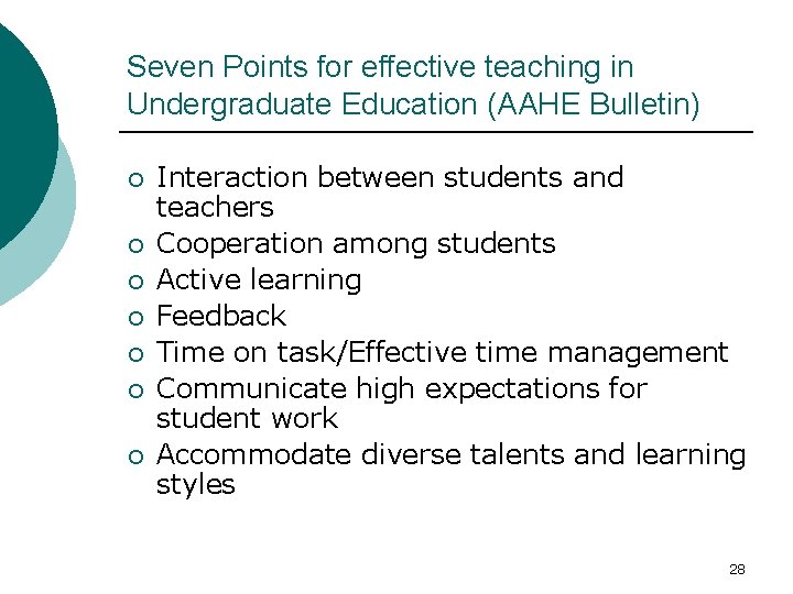 Seven Points for effective teaching in Undergraduate Education (AAHE Bulletin) ¡ ¡ ¡ ¡