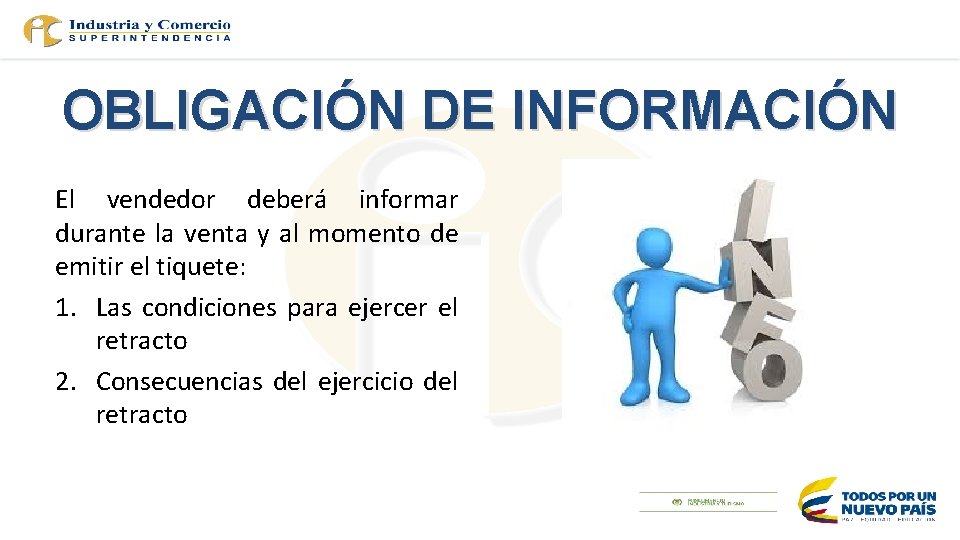 OBLIGACIÓN DE INFORMACIÓN El vendedor deberá informar durante la venta y al momento de