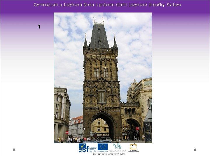 Gymnázium a Jazyková škola s právem státní jazykové zkoušky Svitavy 1 