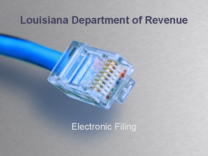 Louisiana Department of Revenue Electronic Filing 