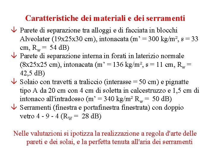 Caratteristiche dei materiali e dei serramenti â Parete di separazione tra alloggi e di