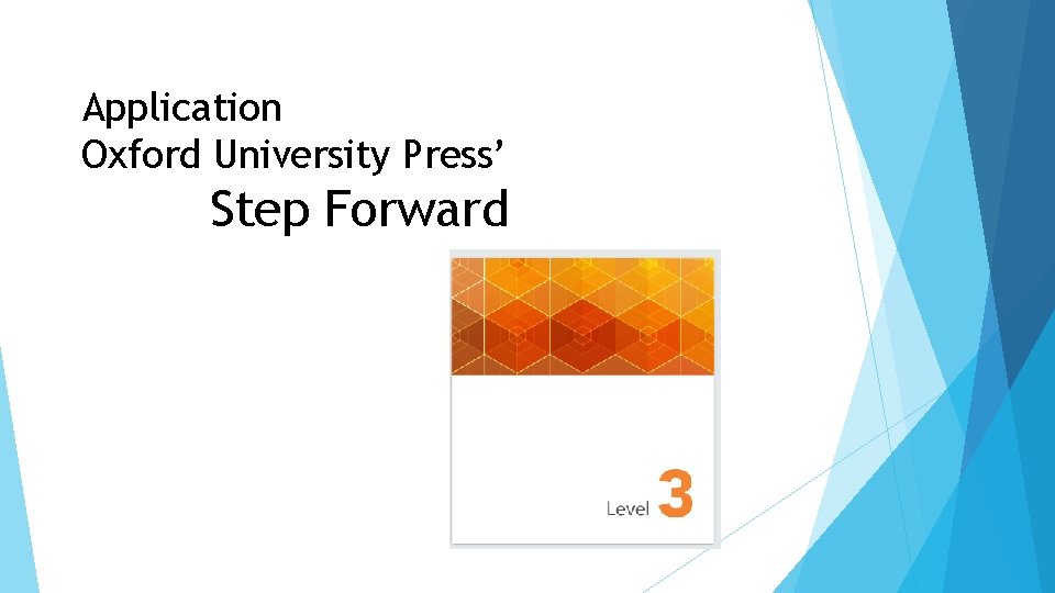 Application Oxford University Press’ Step Forward 
