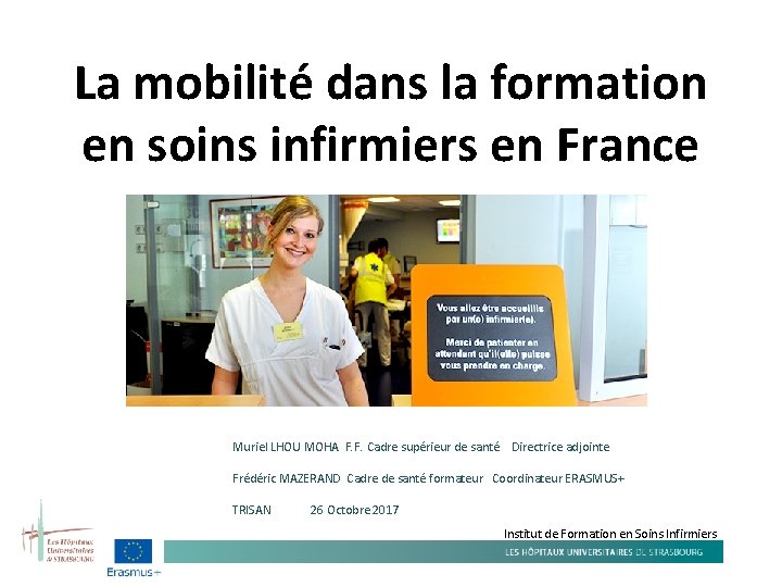 La mobilité dans la formation en soins infirmiers en France Muriel LHOU MOHA F.