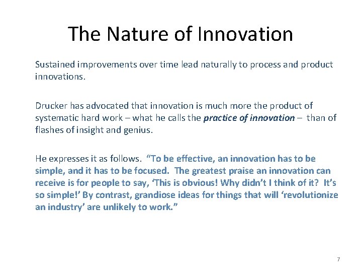 The Nature of Innovation Sustained improvements over time lead naturally to process and product