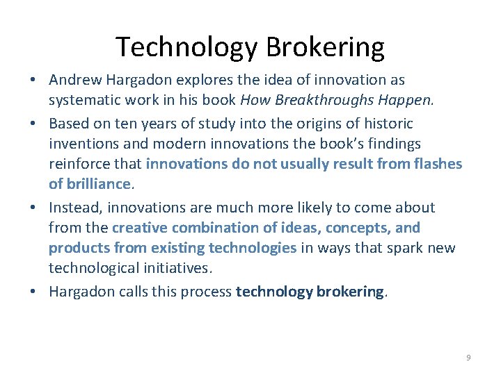 Technology Brokering • Andrew Hargadon explores the idea of innovation as systematic work in
