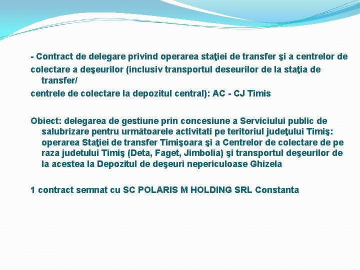 - Contract de delegare privind operarea staţiei de transfer şi a centrelor de colectare
