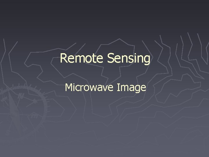 Remote Sensing Microwave Image 