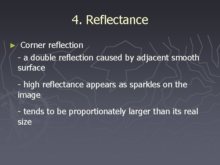4. Reflectance ► Corner reflection - a double reflection caused by adjacent smooth surface