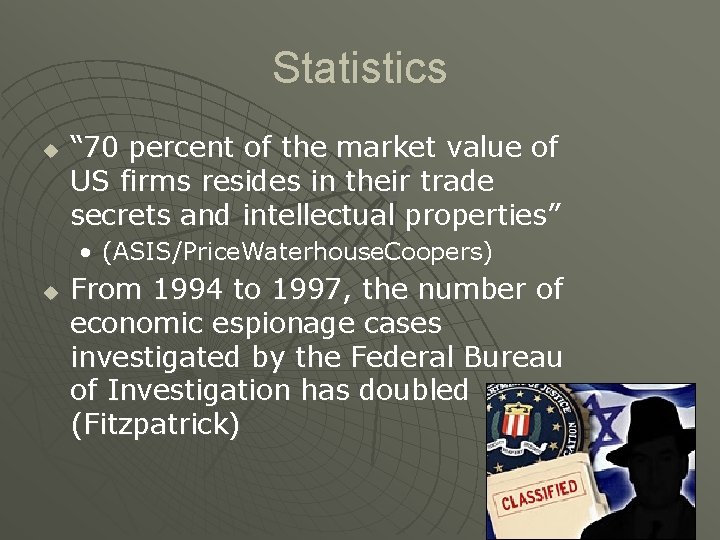 Statistics u “ 70 percent of the market value of US firms resides in