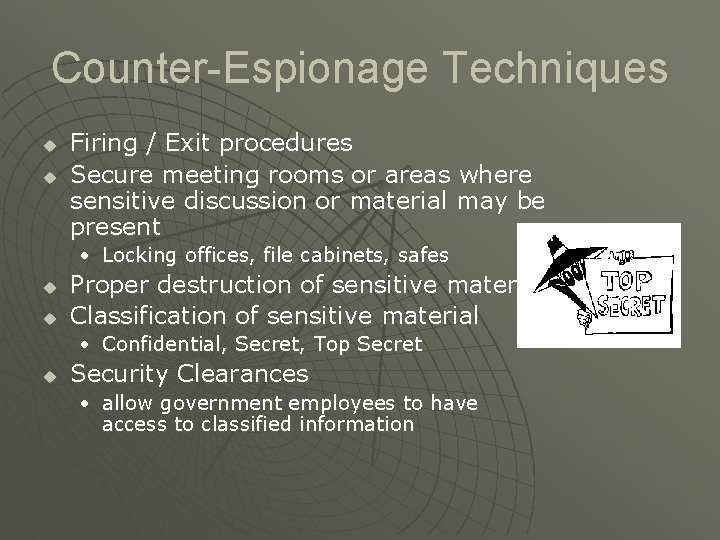 Counter-Espionage Techniques u u Firing / Exit procedures Secure meeting rooms or areas where Counter-Espionage Techniques u u Firing / Exit procedures Secure meeting rooms or areas where