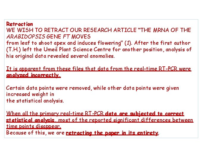 Retraction WE WISH TO RETRACT OUR RESEARCH ARTICLE “THE MRNA OF THE ARABIDOPSIS GENE