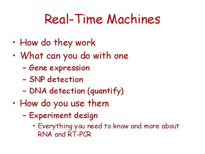 Real-Time Machines • How do they work • What can you do with one