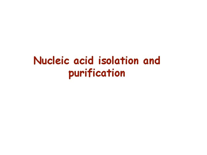 Nucleic acid isolation and purification 