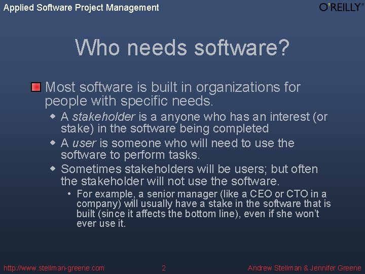 Applied Software Project Management Who needs software? Most software is built in organizations for
