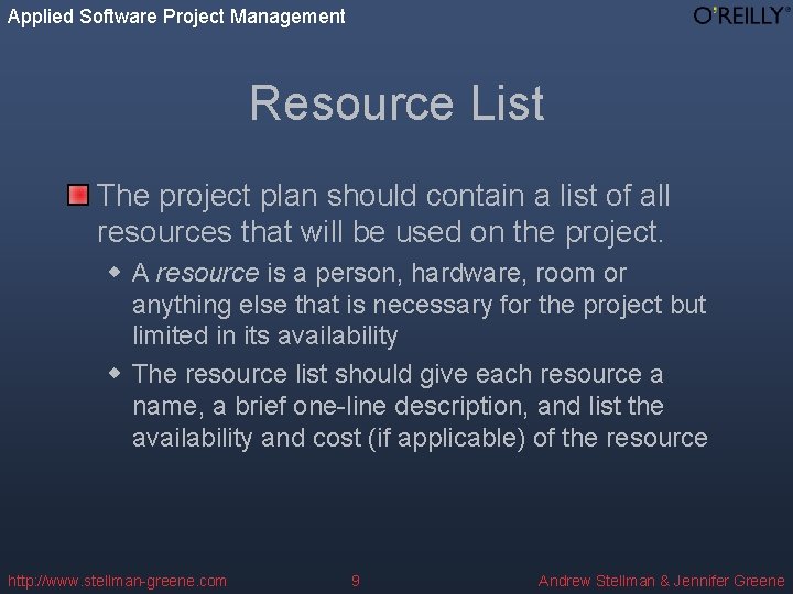 Applied Software Project Management Resource List The project plan should contain a list of