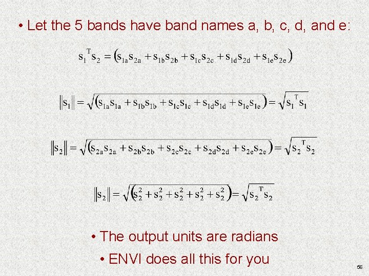 • Let the 5 bands have band names a, b, c, d, and • Let the 5 bands have band names a, b, c, d, and