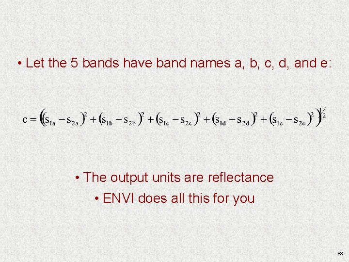 • Let the 5 bands have band names a, b, c, d, and • Let the 5 bands have band names a, b, c, d, and