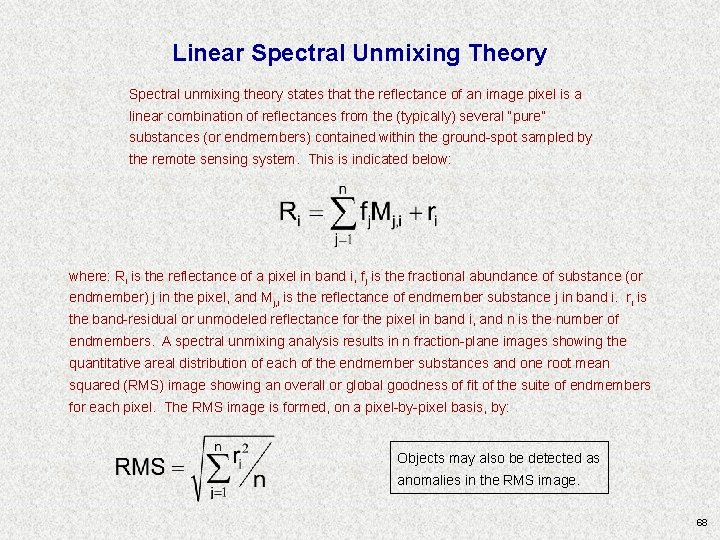 Linear Spectral Unmixing Theory Spectral unmixing theory states that the reflectance of an image Linear Spectral Unmixing Theory Spectral unmixing theory states that the reflectance of an image