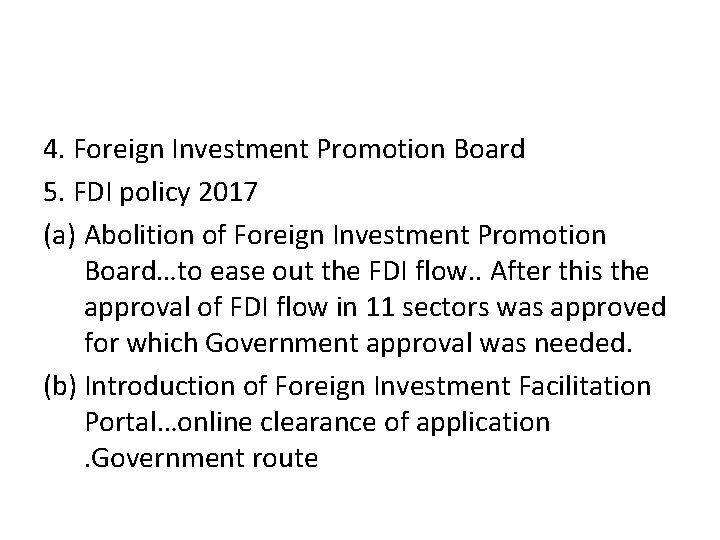 4. Foreign Investment Promotion Board 5. FDI policy 2017 (a) Abolition of Foreign Investment