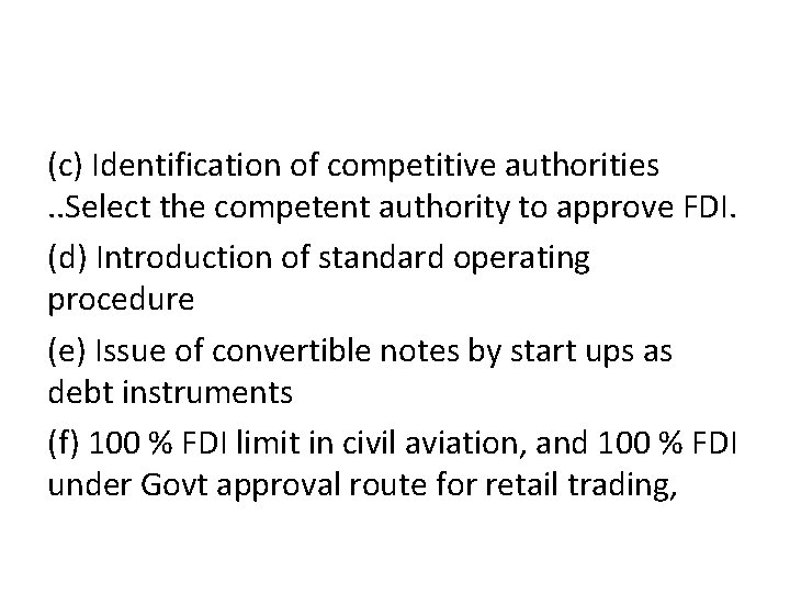 (c) Identification of competitive authorities. . Select the competent authority to approve FDI. (d)