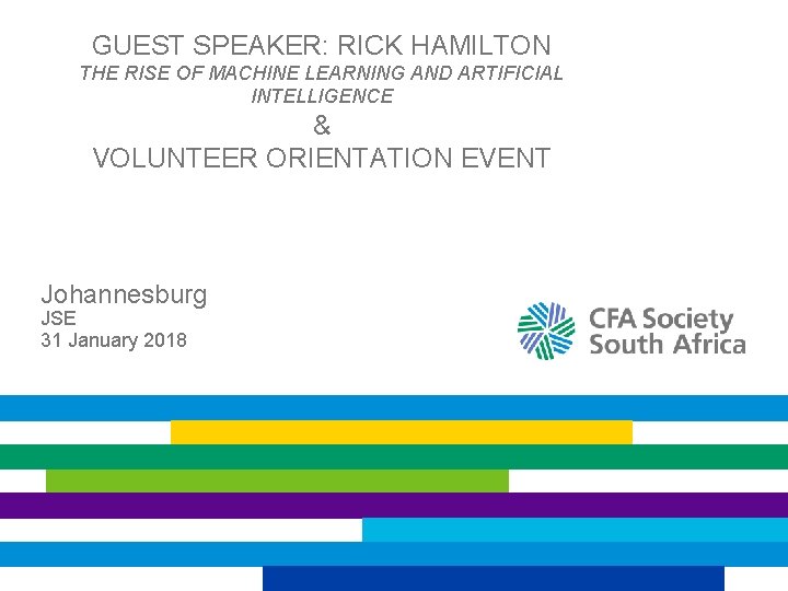 GUEST SPEAKER: RICK HAMILTON THE RISE OF MACHINE LEARNING AND ARTIFICIAL INTELLIGENCE & VOLUNTEER