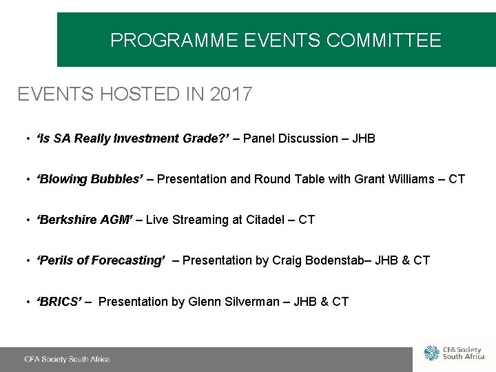 PROGRAMME EVENTS COMMITTEE EVENTS HOSTED IN 2017 • ‘Is SA Really Investment Grade? ’