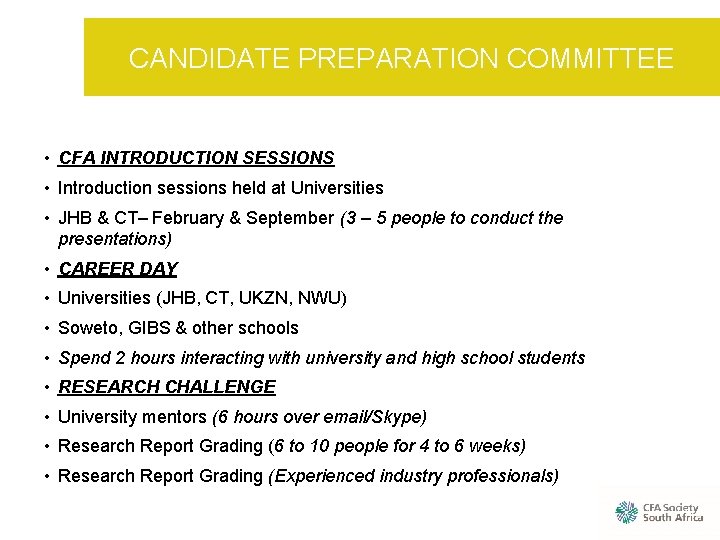 CANDIDATE PREPARATION COMMITTEE • CFA INTRODUCTION SESSIONS • Introduction sessions held at Universities •