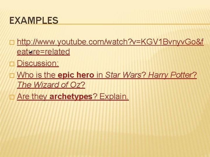 EXAMPLES http: //www. youtube. com/watch? v=KGV 1 Bvnyv. Go&f eature=related � Discussion: � Who