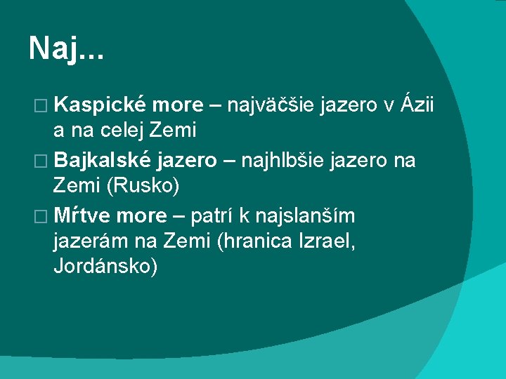 Naj. . . � Kaspické more – najväčšie jazero v Ázii a na celej